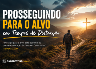 Prosseguindo Para o Alvo em Tempos de Distração