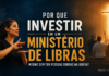 Por que investir em um Ministério de Libras mesmo sem ter pessoas surdas na igreja?