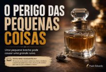 O Perigo das Pequenas Coisas