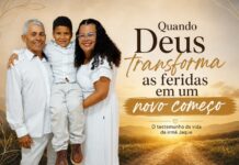 QUANDO DEUS TRANSFORMA AS FERIDAS EM UM NOVO COMEÇO
